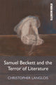 Book cover of: Samuel Beckett and the Terror of Literature. By: Christopher Langlois