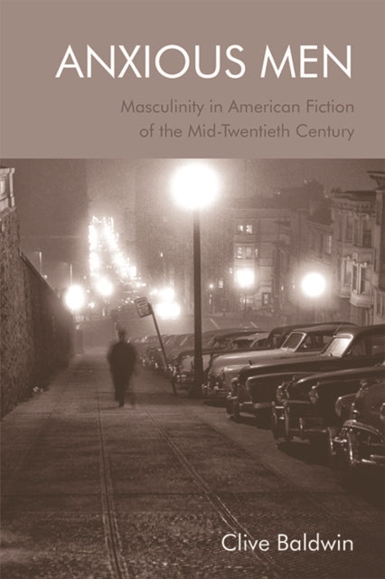 Book cover of: Anxious Men. By: Clive Baldwin