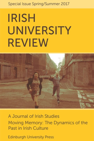 Moving Memory The Dynamics of the Past in Irish Culture