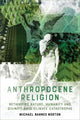 Book cover of: Anthropocene Religion