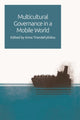 Book cover of: Multicultural Governance in a Mobile World. By: Anna Triandafyllidou