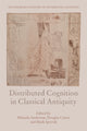 Book cover of: Distributed Cognition in Classical Antiquity. By: Miranda Anderson
