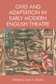 Book cover of: Ovid and Adaptation in Early Modern English Theatre. By: Lisa Starks