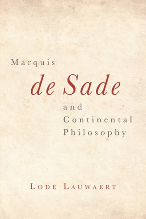 Marquis De Sade and Continental Philosophy