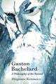 Gaston Bachelard: sürreaalsuse filosoofia