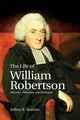 Book cover of: Life of William Robertson. By: Jeffrey R. Smitten
