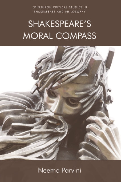 Book cover of: Shakespeare'S Moral Compass. By: Neema Parvini