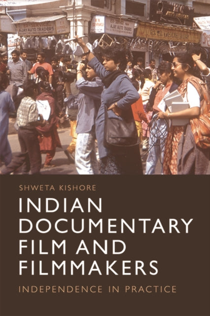 Book cover of: Indian Documentary Film and Filmmakers. By: Shweta Kishore