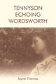 Book cover of: Tennyson Echoing Wordsworth. By: Jayne Thomas