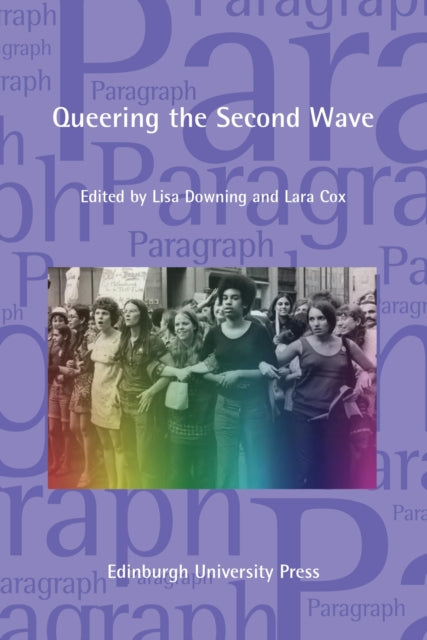 Book cover of: Queering the Second Wave. By: Lisa Downing