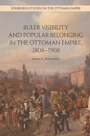 Valitseja nähtavus ja rahva kuuluvus Ottomani impeeriumis, 1808–1908