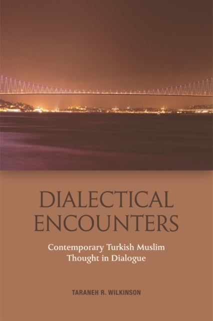 Book cover of: Dialectical Encounters. By: Taraneh Wilkinson