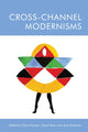 Book cover of: Cross-Channel Modernisms. By: Claire Davison