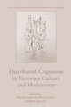 Book cover of: Distributed Cognition in Victorian Culture and Modernism. By: Miranda Anderson