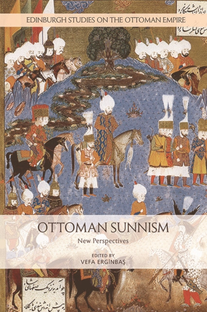 Book cover of: Ottoman Sunnism. By: Vefa Erginbas