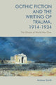 Book cover of: Gothic Fiction and the Writing of Trauma, 1914-1934. By: Andrew Smith