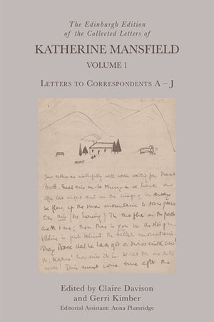 Edinburgh Edition of the Collected Letters of Katherine Mansfield, Volume 1
