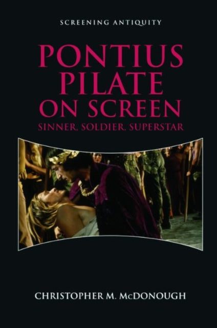 Book cover of: Pontius Pilate on Screen. By: Christopher M. McDonough