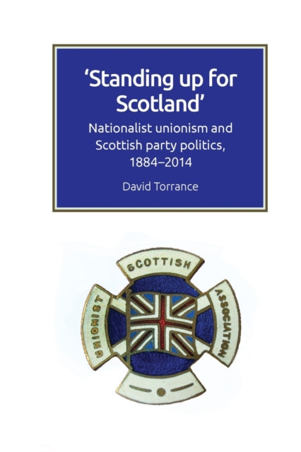Book cover of: Standing Up for Scotland. By: David Torrance