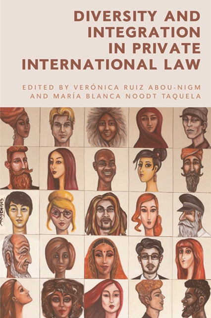 Book cover of: Diversity and Integration in Private International Law. By: Verónica Ruiz Abou-Nigm