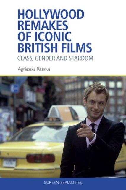 Book cover of: Hollywood Remakes of Iconic British Films. By: Agnieszka Rasmus