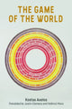 Book cover of: Game of the World. By: Kostas Axelos