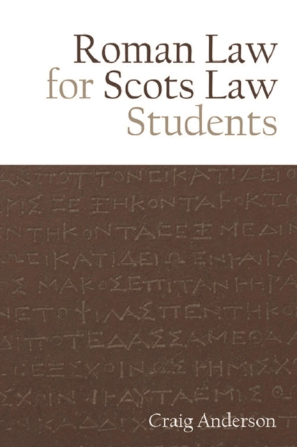 Book cover of: Roman Law for Scots Law Students. By: Craig Anderson