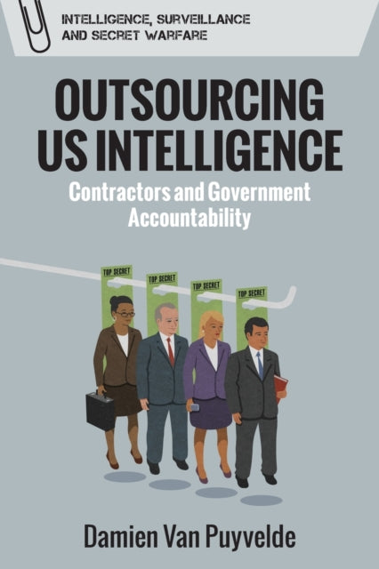 Book cover of: Outsourcing Us Intelligence. By: Damien Van Puyvelde