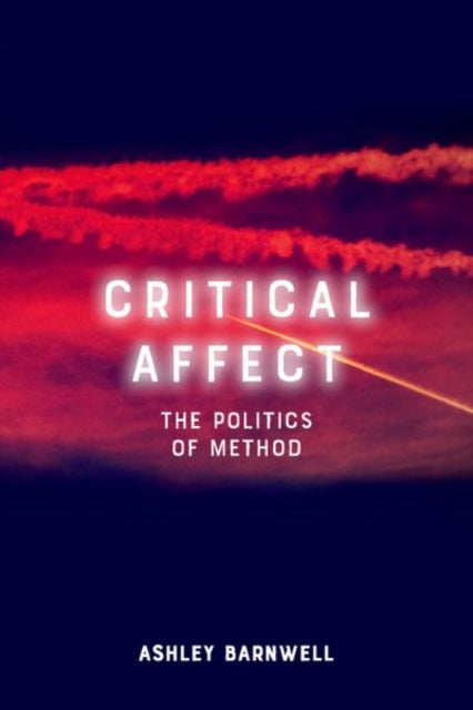 Book cover of: Critical Affect. By: Ashley Barnwell