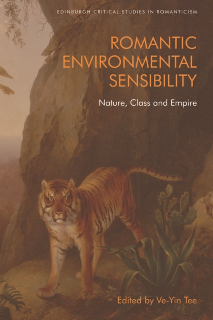 Book cover of: Romantic Environmental Sensibility. By: Ve-Yin Tee