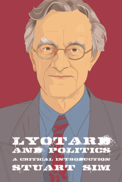 Book cover of: Lyotard and Politics. By: Stuart Sim