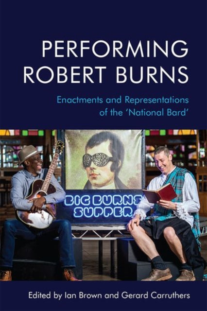 Book cover of: Performing Robert Burns. By: Ian Brown