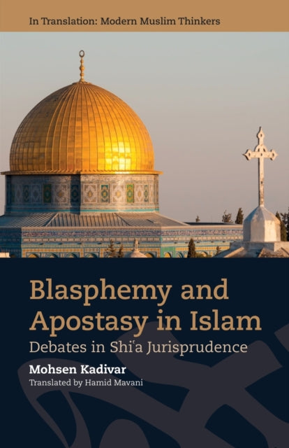 Book cover of: Blasphemy and Apostasy in Islam. By: Mohsen Kadivar