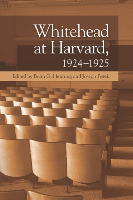 Book cover of: Whitehead at Harvard, 1924-1925. By: Brian G. Henning