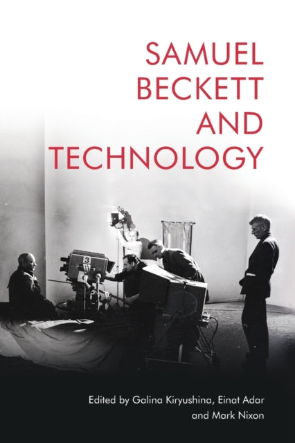 Book cover of: Samuel Beckett and Technology. By: Galina Kiryushina