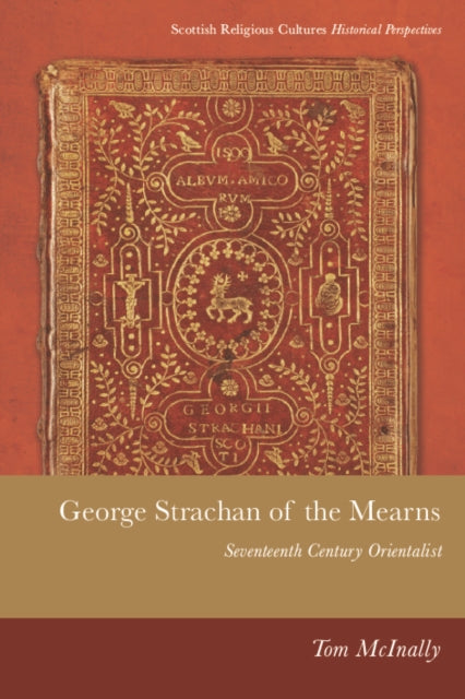 Book cover of: George Strachan of the Mearns. By: Tom McInally