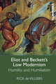 Book cover of: Eliot and Beckett's Low Modernism. By: Rick de Villiers