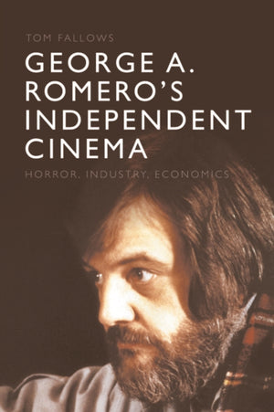 George A. Romero's Independent Cinema