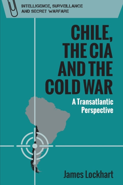 Chile, the CIA and the Cold War