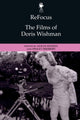 Book cover of: Refocus: the Films of Doris Wishman. By: Alicia Kozma