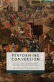 Book cover of: Performing Conversion. By: José R. Jouve Martin