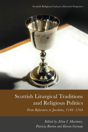 Scottish Liturgical Traditions and Religious Politics
