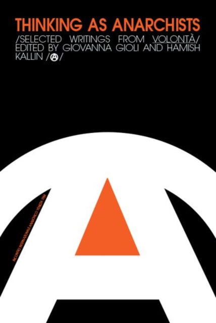 Book cover of: Thinking as Anarchists. By: Giovanna Gioli