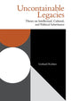 Book cover of: Uncontainable Legacies. By: Gerhard Richter