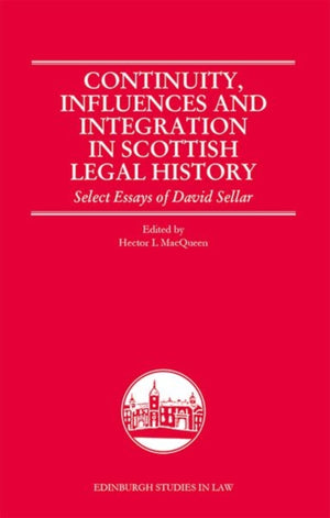 Continuity, Influences and Integration in Scottish Legal History