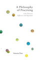 Book cover of: Philosophy of Practising. By: Antonia Pont