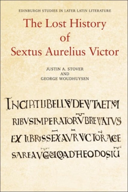 Book cover of: Lost History of Sextus Aurelius Victor. By: Justin Stover