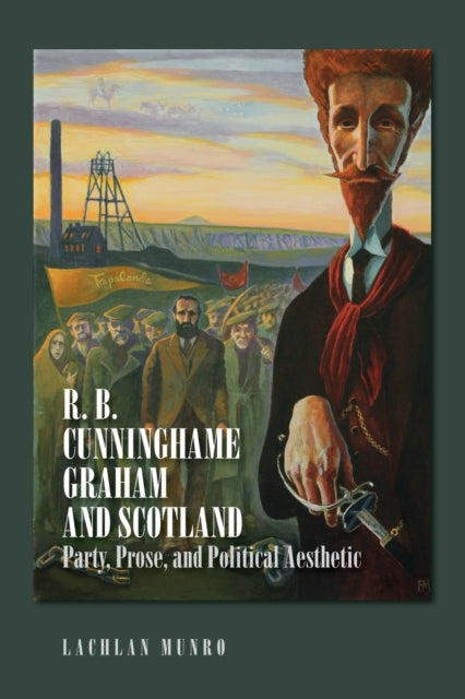Book cover of: R. B. Cunninghame Graham and Scotland. By: Lachlan Munro