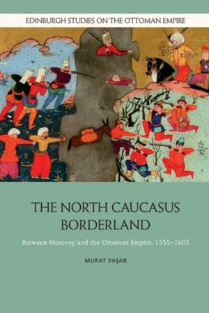 The North Caucasus Borderland