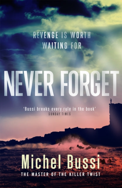 Book cover of: Never Forget. By: Michel Bussi